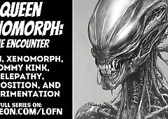 [F4A] Queen Xenomorph: The Rencounter [PATREON PREVIEW] [ALIEN] [MONSTER HOTTY] [MAMA] [ROLEPLAY] [