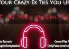 Your Crazy Ex Will Fuck You How She Wants l ASMR