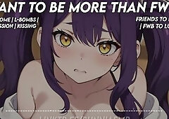 I wanted to be greater amount than FWBs! -- ASMR RP [Wholesome] [SFW]