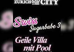 Swiss Sugarbabe three – Sex in a hawt villa with a pool in Germany – xxx podcast (in German)
